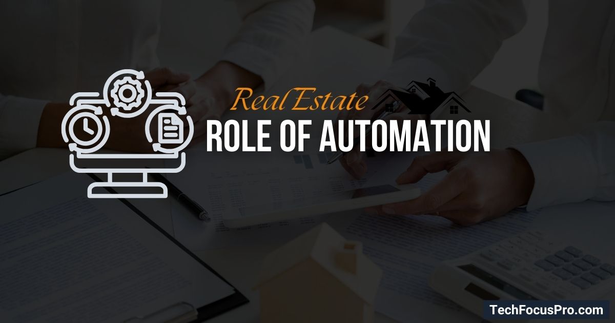 The Role of Automation in Real Estate Sales