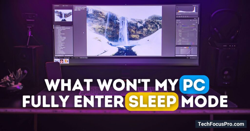 Sleep Computer Setup What Won't My PC Fully Enter Sleep Mode? - Tech Focus Pro