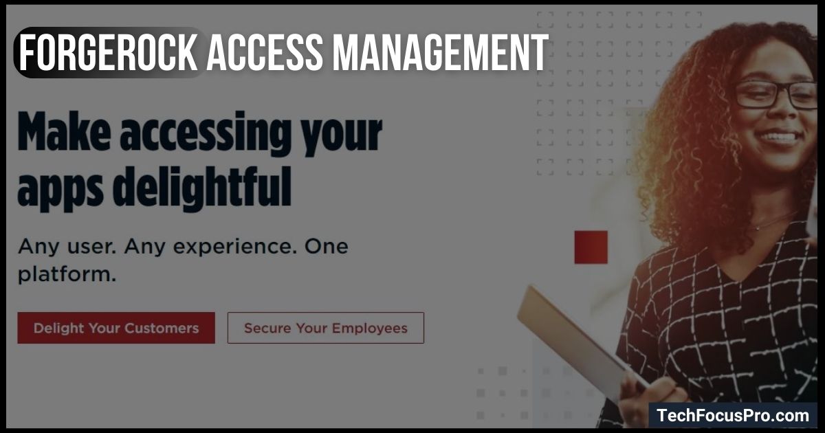 What is ForgeRock Access Management?